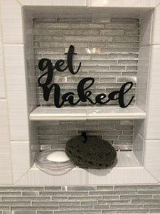 "GET NAKED"